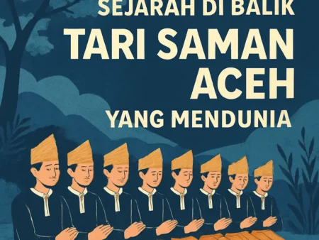 Mengenal Sejarah di Balik Tari Saman Aceh yang Mendunia