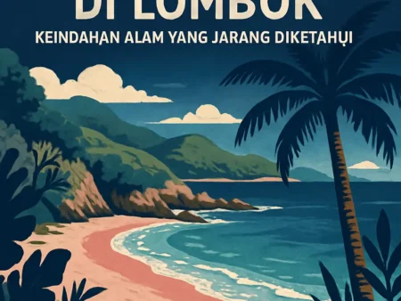 Pantai Pink di Lombok: Keindahan Alam yang Jarang Diketahui
